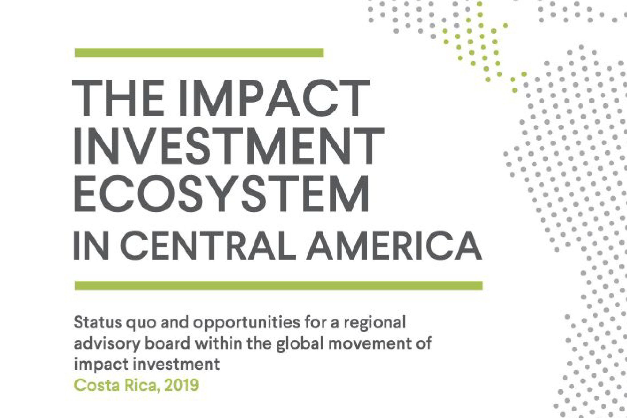 THE IMPACT INVESTMENT ECOSYSTEN IN CENTRAL AMERICA