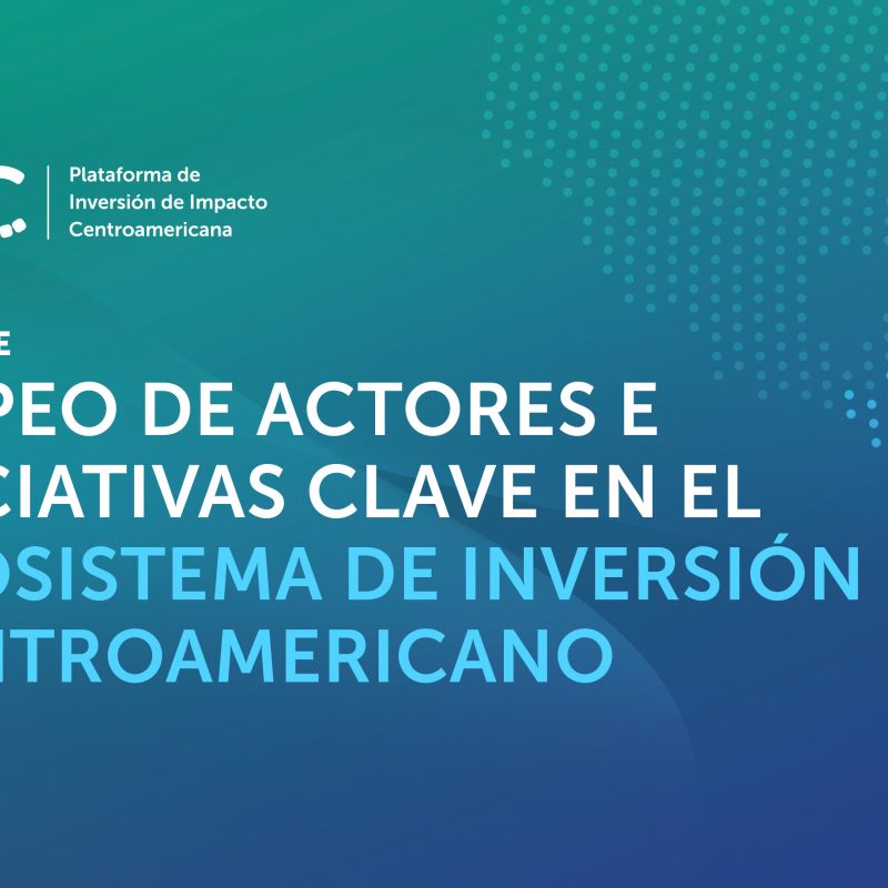 Mapeo de actores e iniciativas clave en el ecosistema de inversión centroamericano